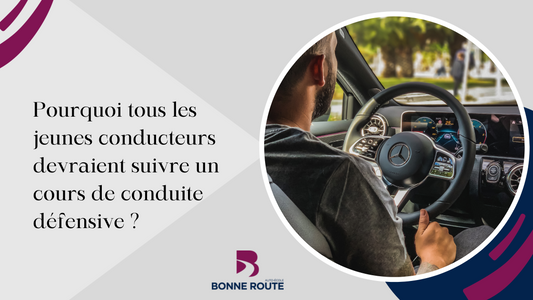 Pourquoi tous les jeunes conducteurs devraient suivre un cours de conduite défensive